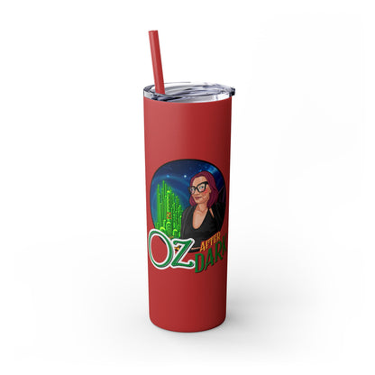 Oz After Dark Podcast Skinny Tumbler with Straw -20oz