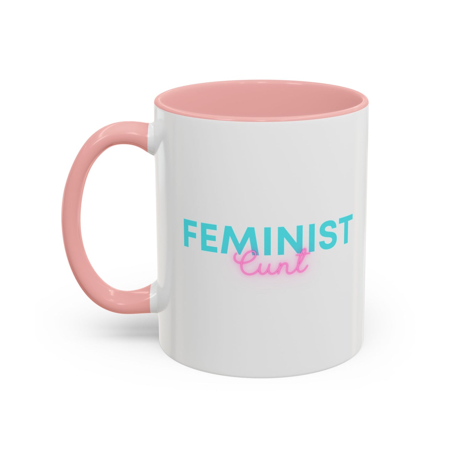Feminist Cunt - Coffee Mug