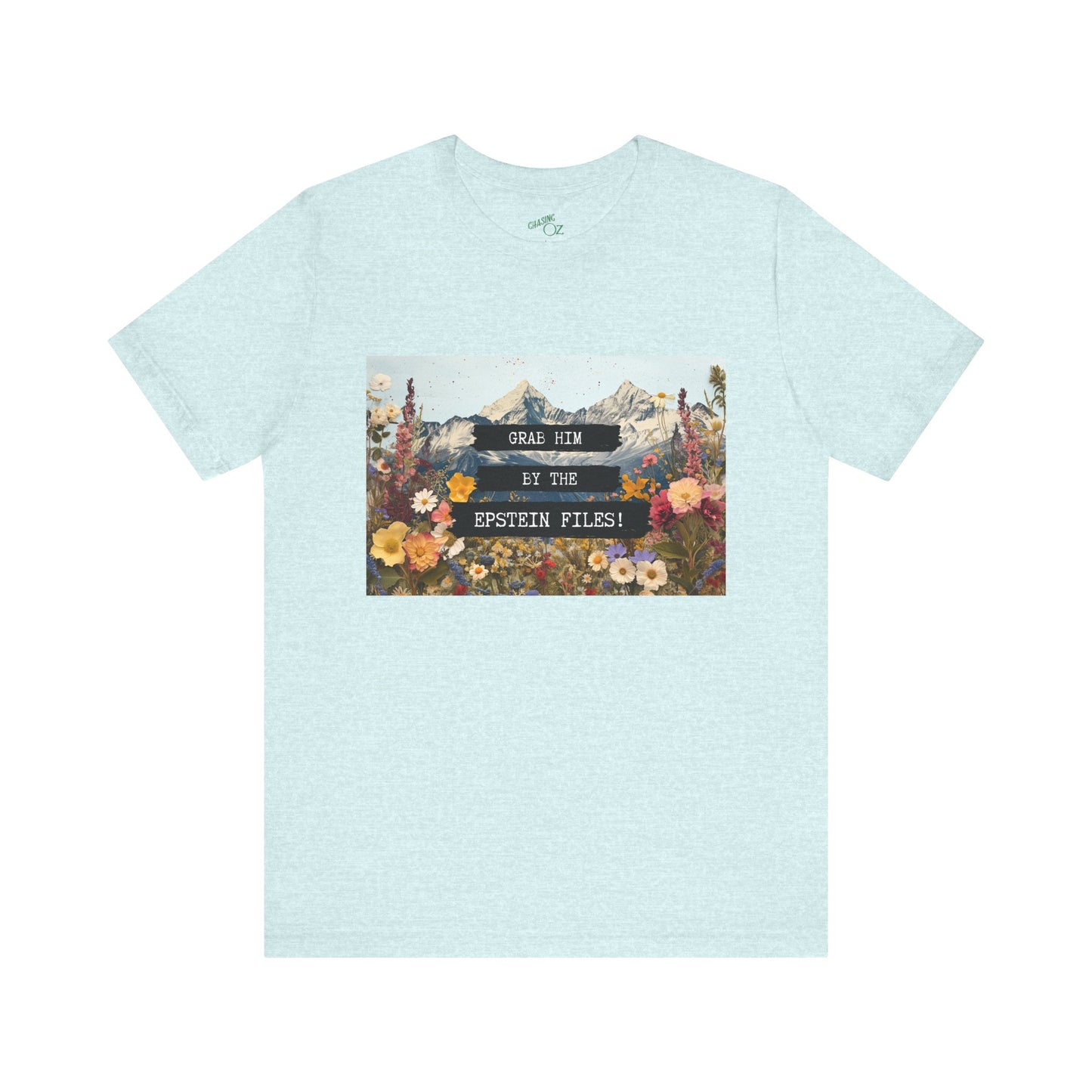 Grab Him by the Files - Unisex Tee