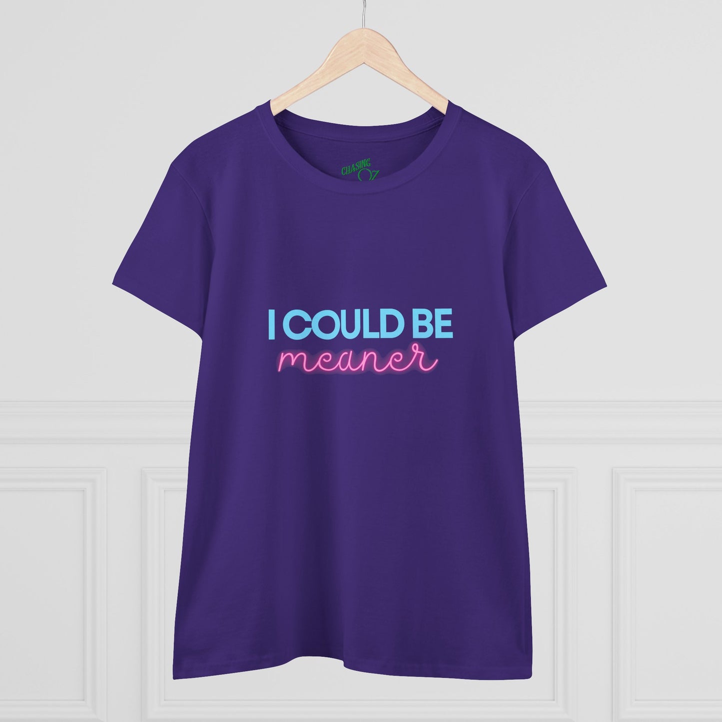 I Could Be Meanter - Women's Fitted Tee