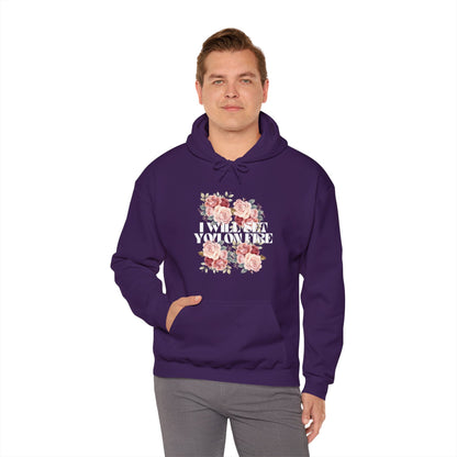 I Will Set You on Fire - Unisex Heavy Blend™ Hooded Sweatshirt