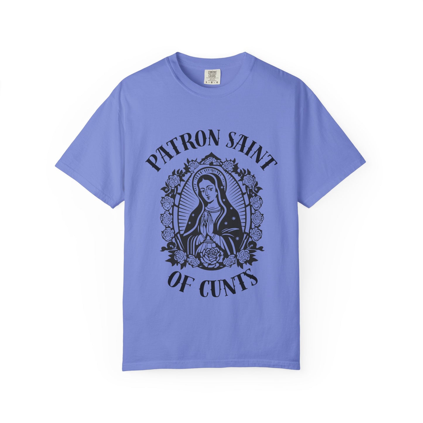 Patron Saint of Cunts - Unisex Graphic Tee