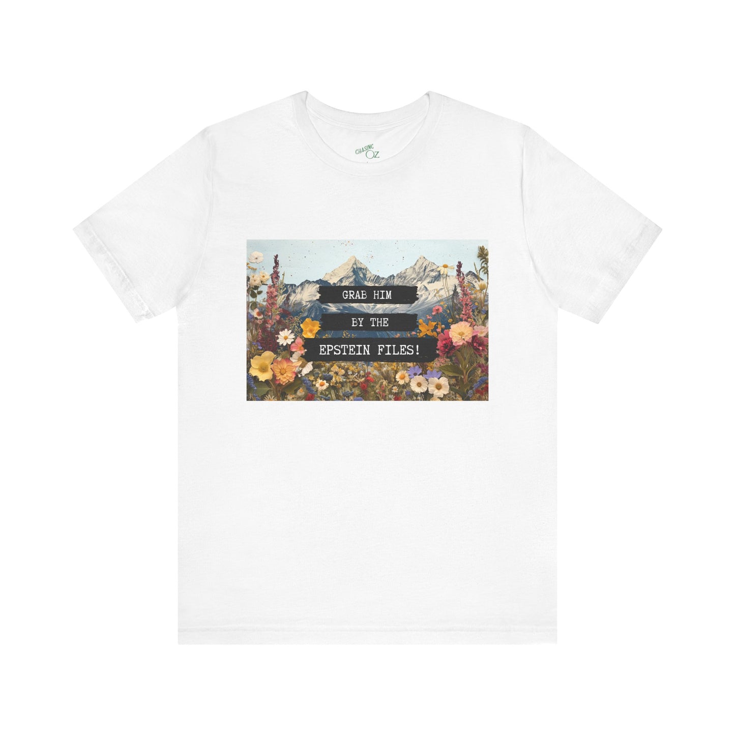 Grab Him by the Files - Unisex Tee