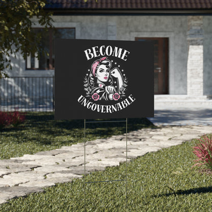 Become Ungovernable - Yard Sign
