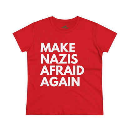 Make Nazis Afraid Again - Women's Cotton Tee