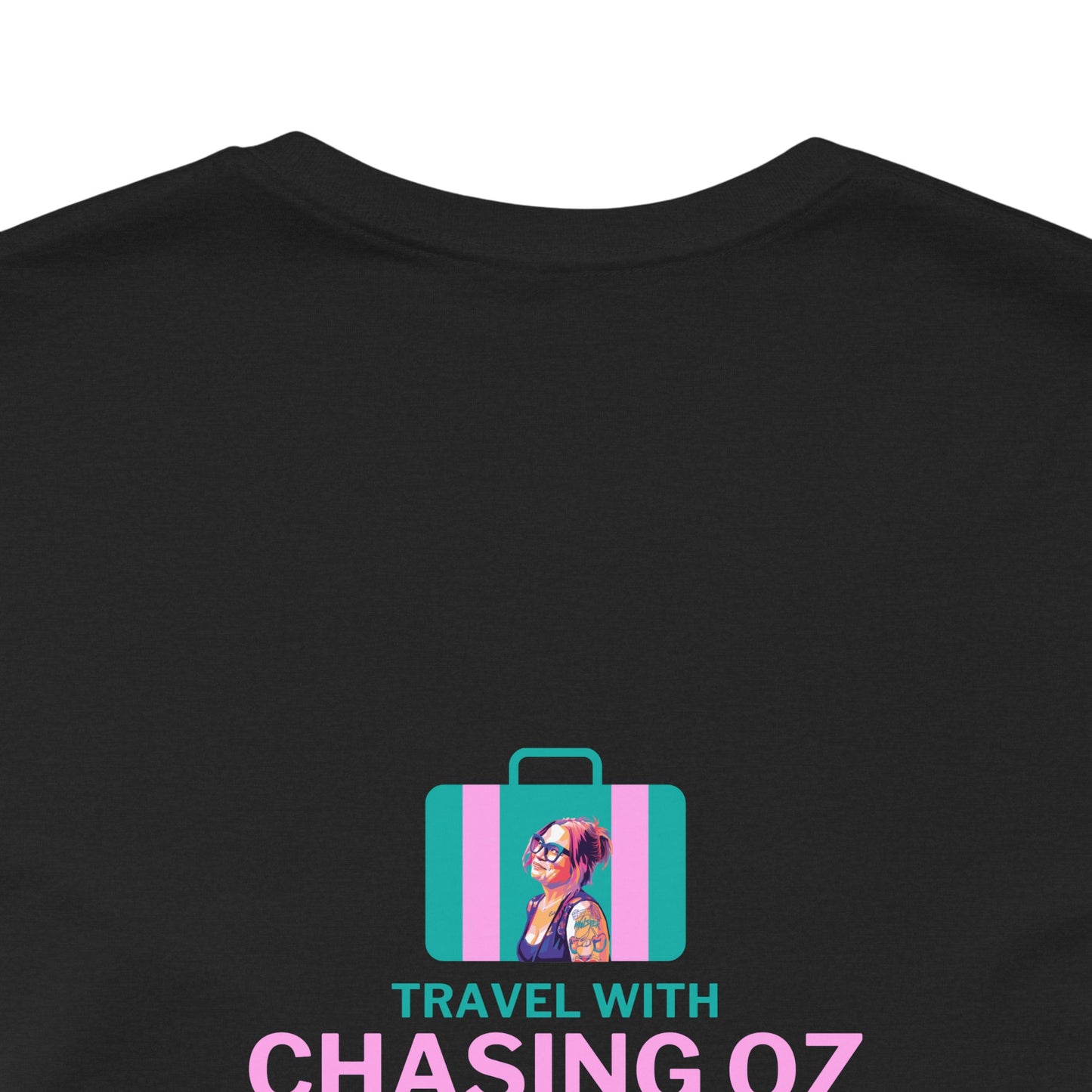 Logo on the BACK Travel with Chasing Oz - Unisex Jersey Tee