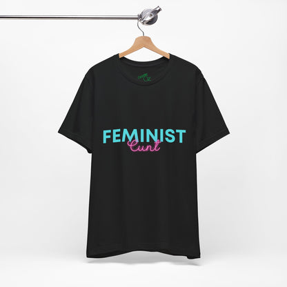 Feminist Cunt - Unisex Tee