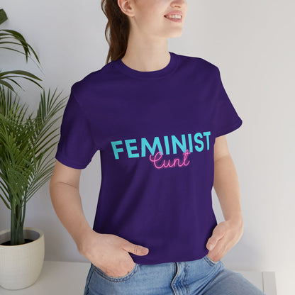 Feminist Cunt - Unisex Tee