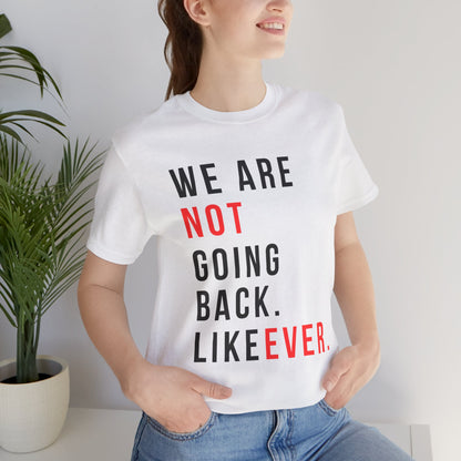 Never Going Back Unisex Jersey Short Sleeve Tee