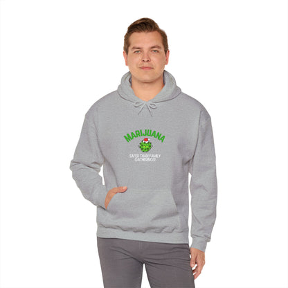 Marijuana Safer Than Family Gatherings - Unisex Hoodie