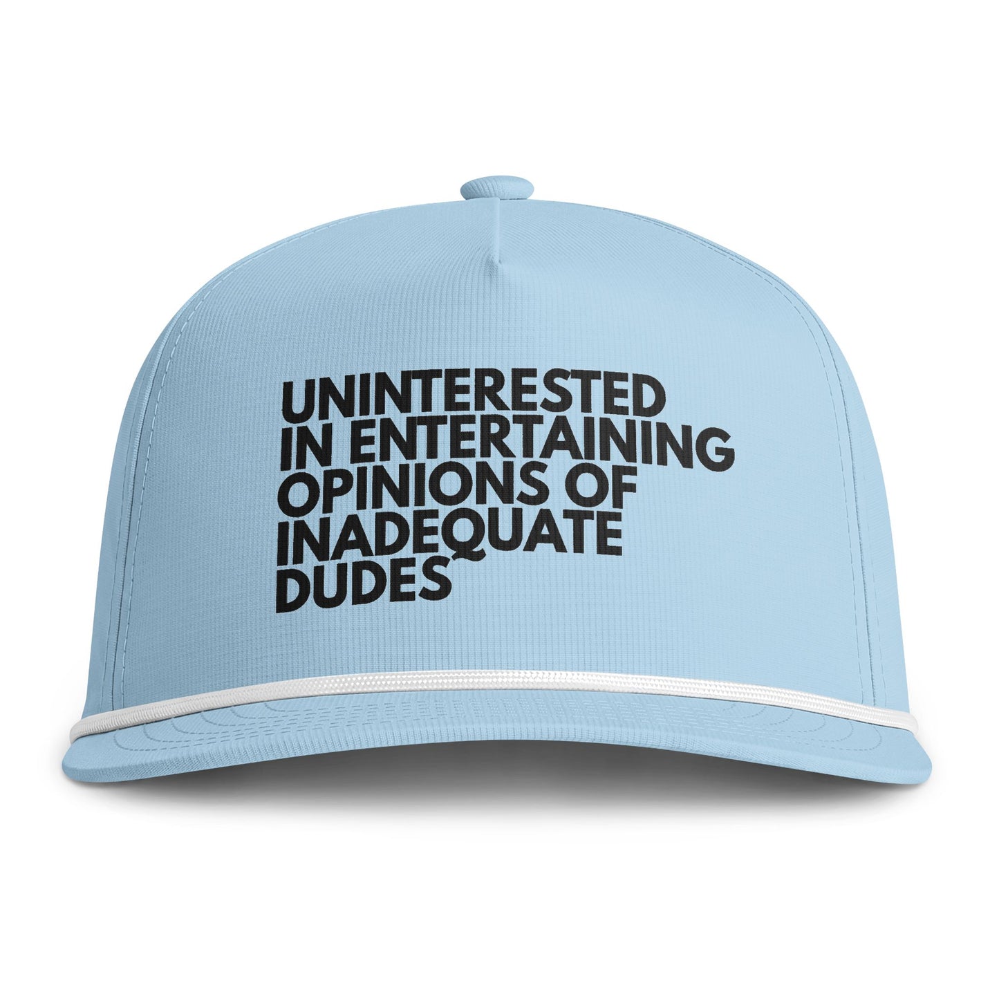 Uninterested in Pleasing Inadequate Dudes - Rope Cap