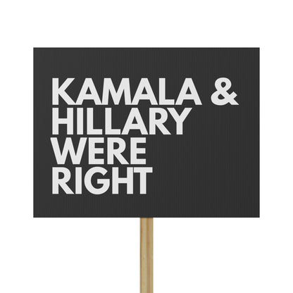 Kamala & Hillary Were Right - Protest Sign