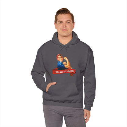 I Will Set You on Fire - Unisex Hooded Sweatshirt