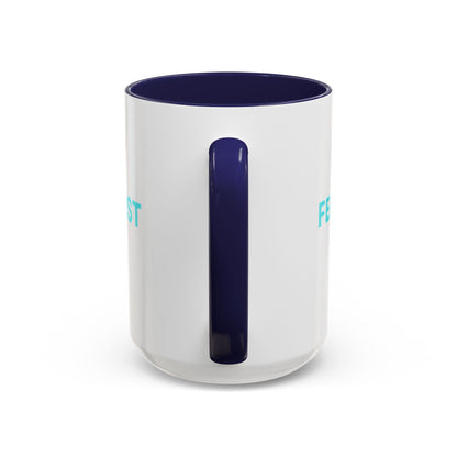 Feminist Cunt - Coffee Mug
