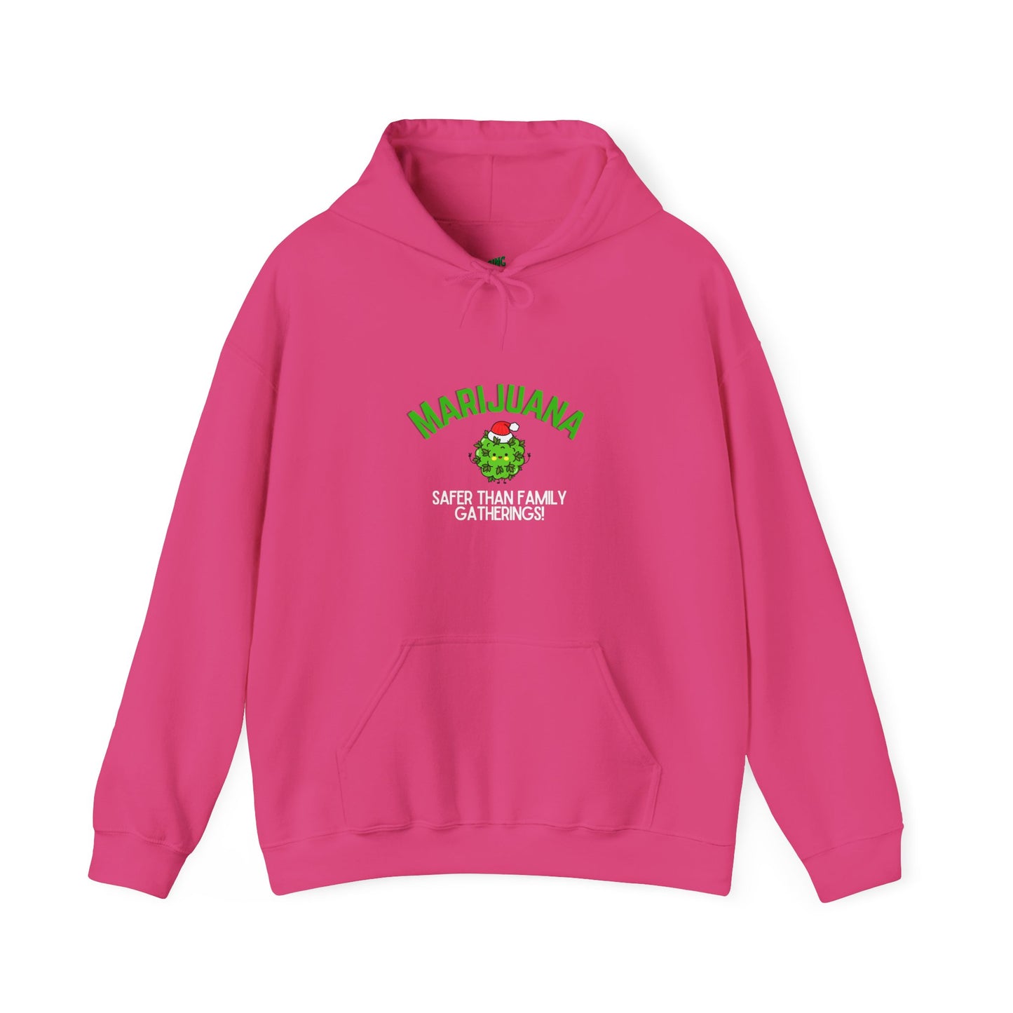 Marijuana Safer Than Family Gatherings - Unisex Hoodie