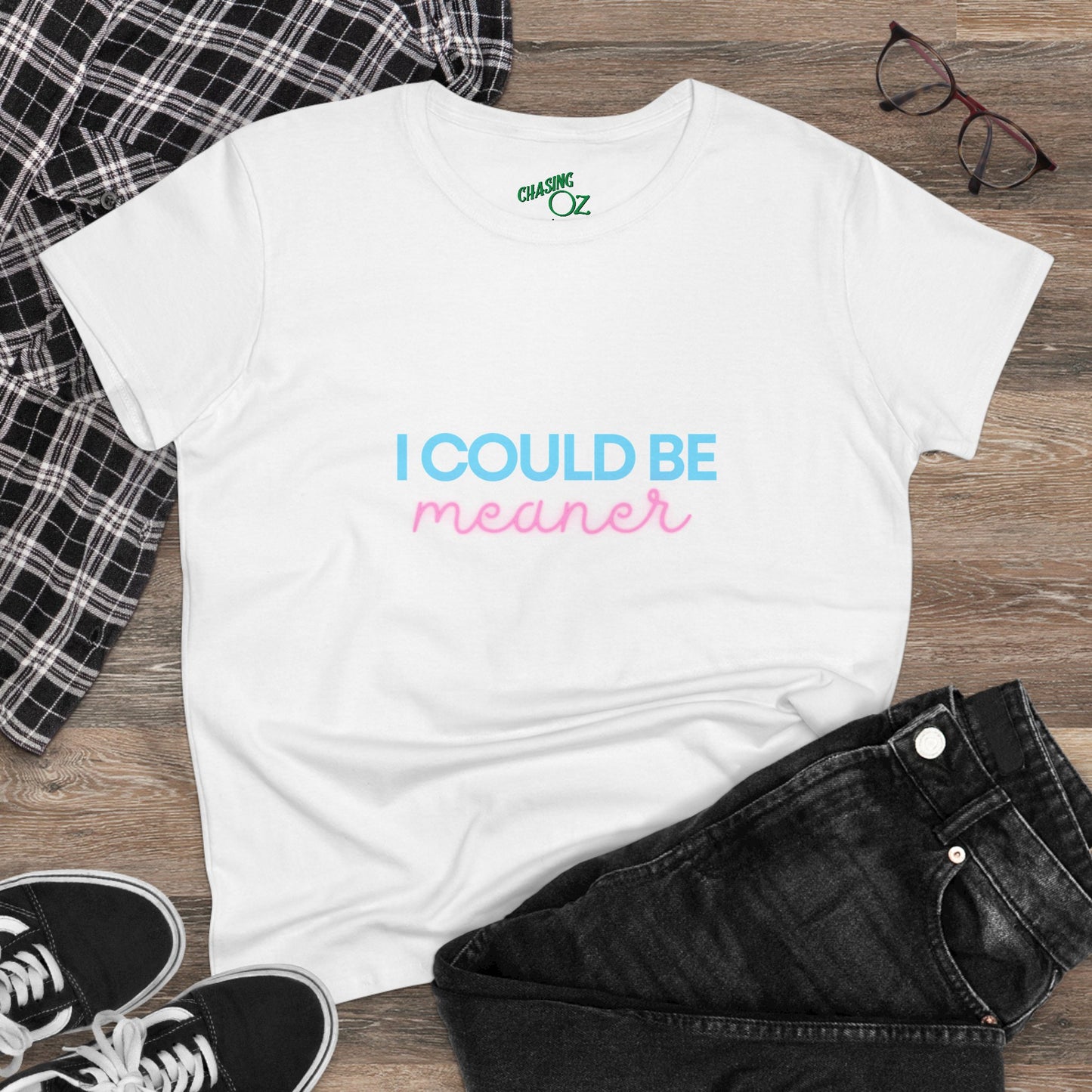 I Could Be Meanter - Women's Fitted Tee