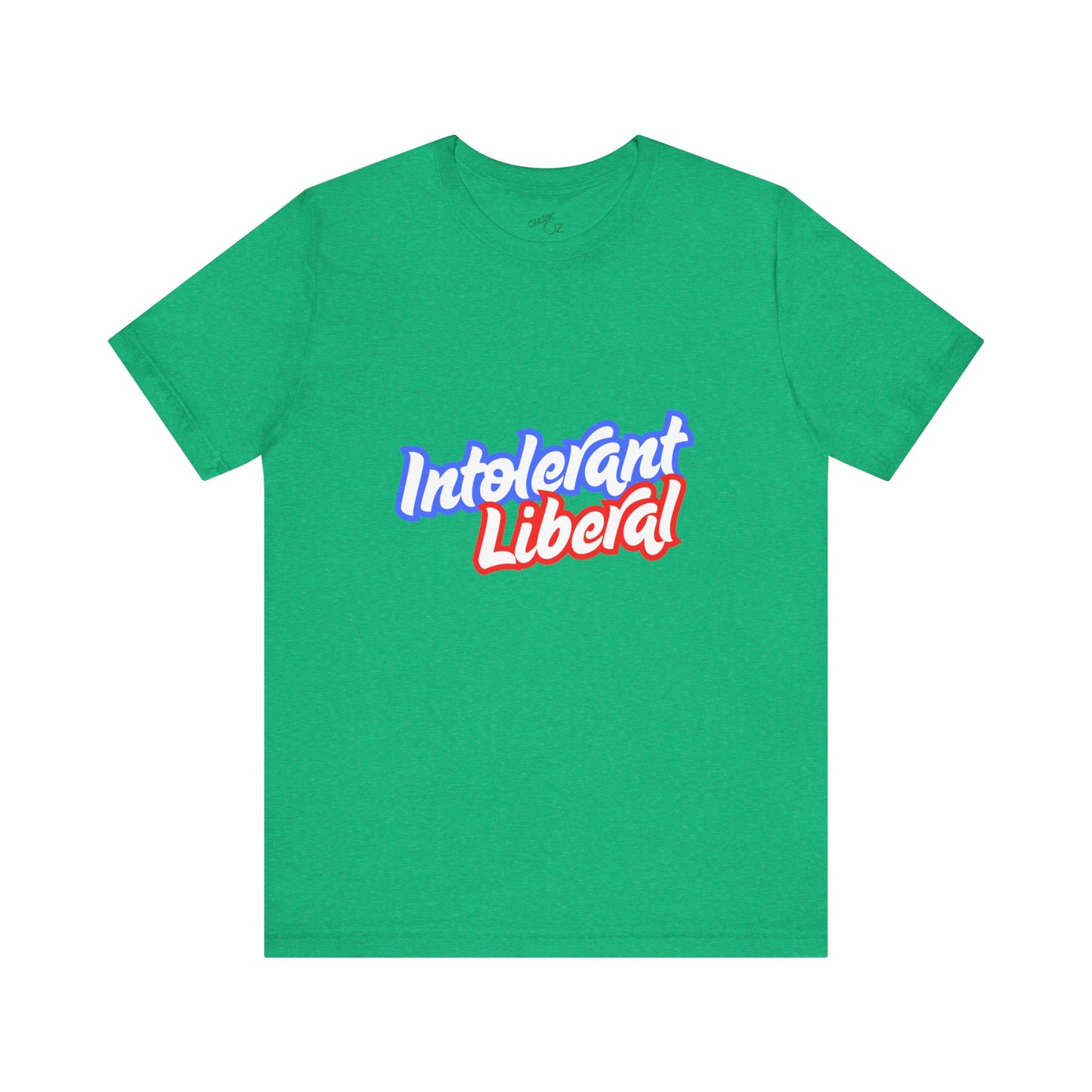 Intolerant Liberal - Unisex Jersey Tee