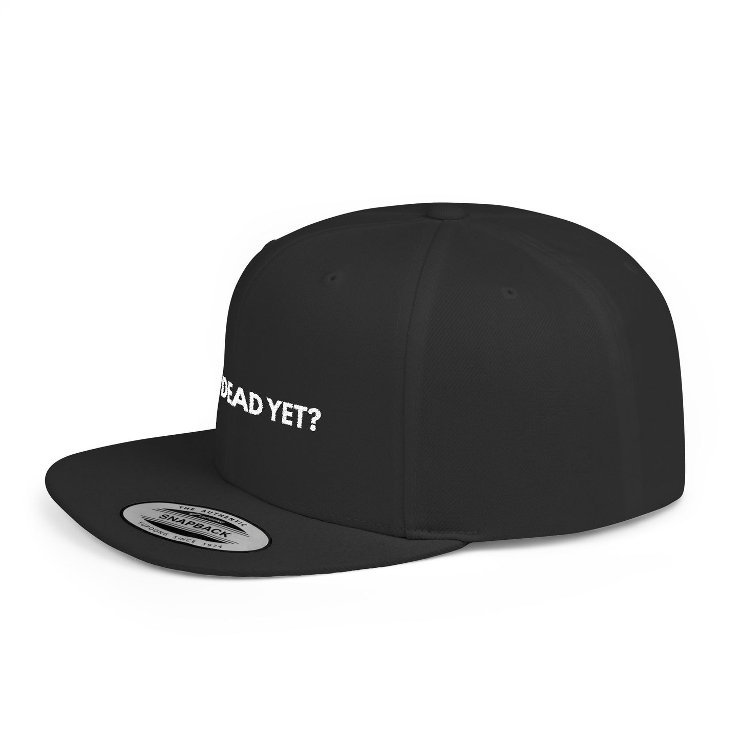 Is He Dead Yet? - Snapback Hat