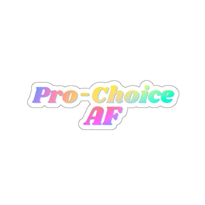 Pro-Choice AF - Kiss-Cut Stickers