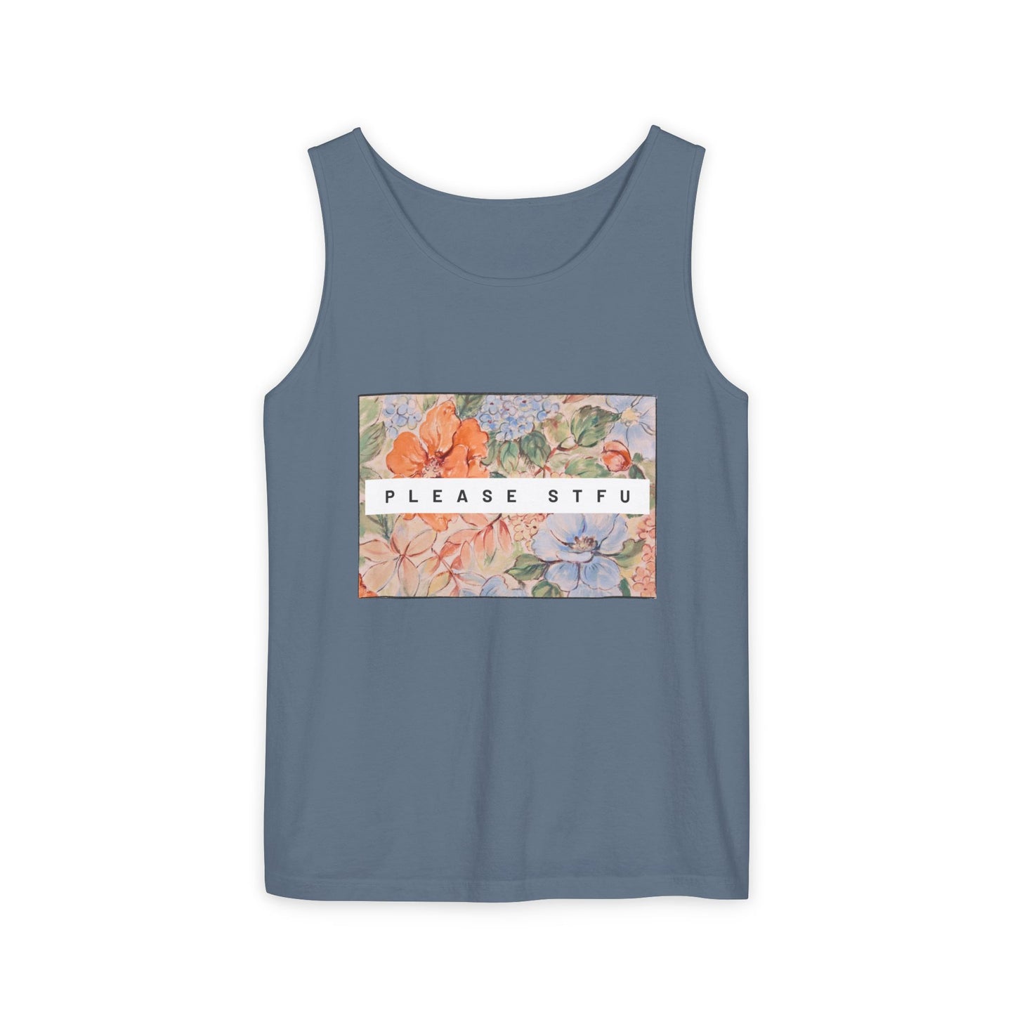 Please STFU Unisex Garment-Dyed Tank Top