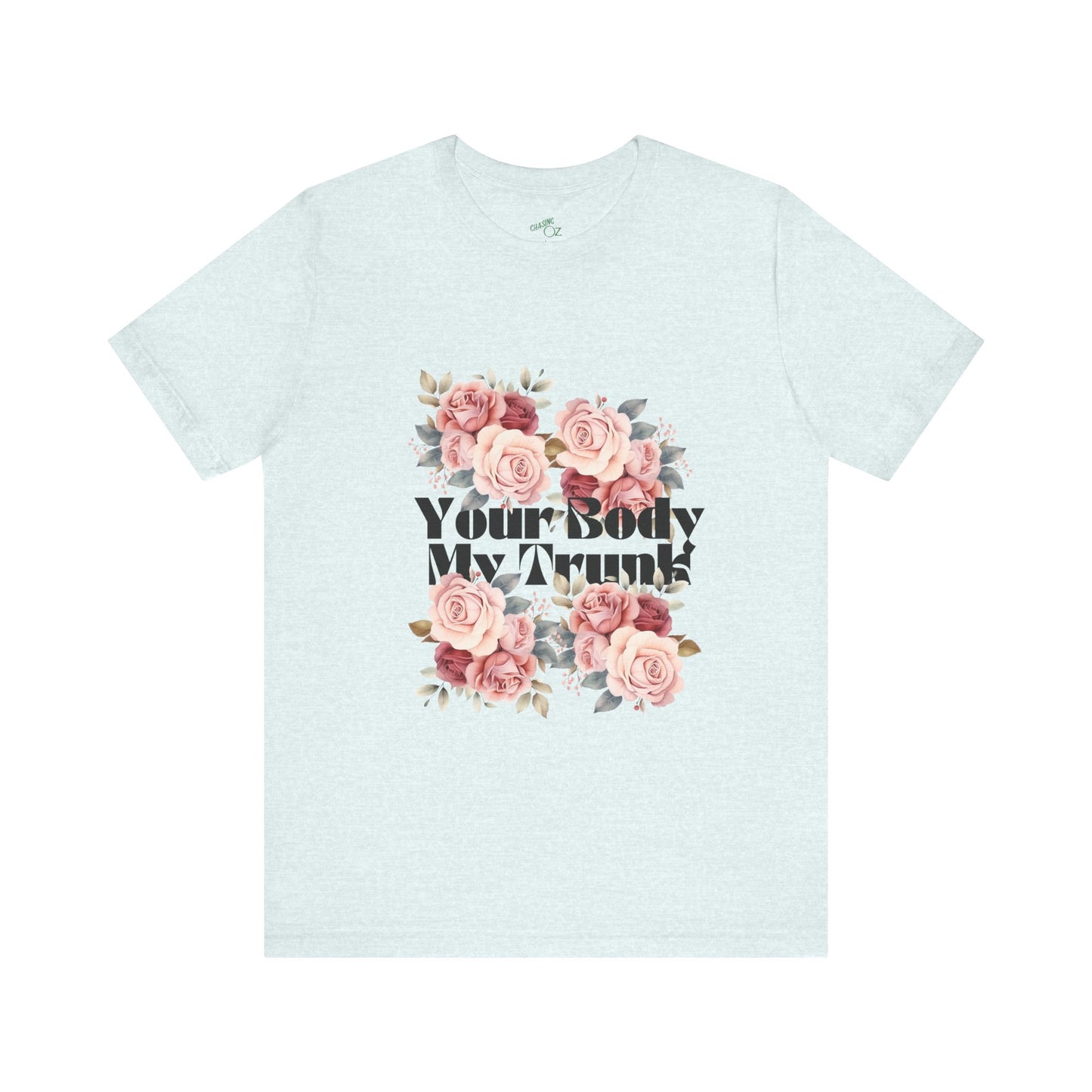 Your Body My Trunk - Unisex Jersey Short Sleeve Tee