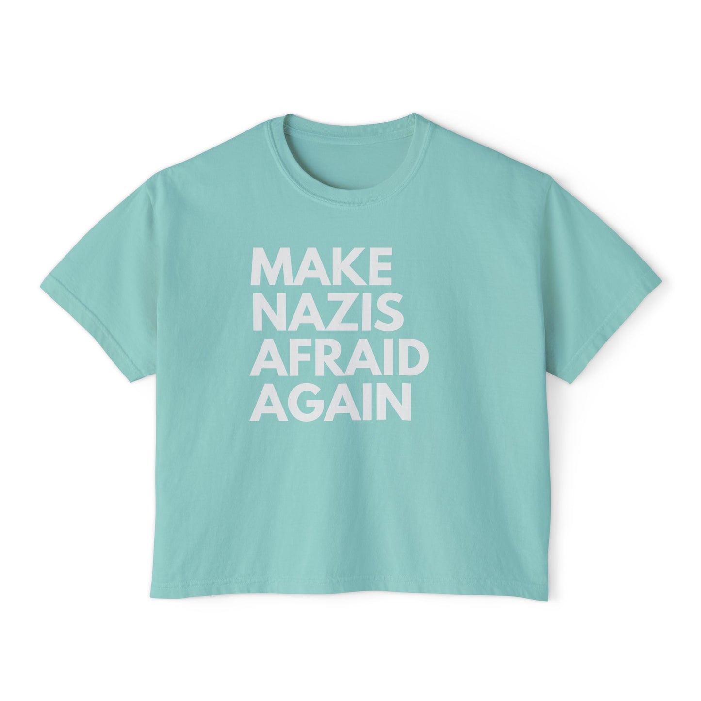 Make Nazis Afraid Again - Women's Boxy Tee
