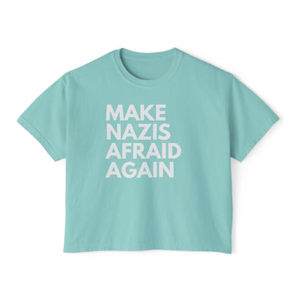 Make Nazis Afraid Again - Women's Boxy Tee