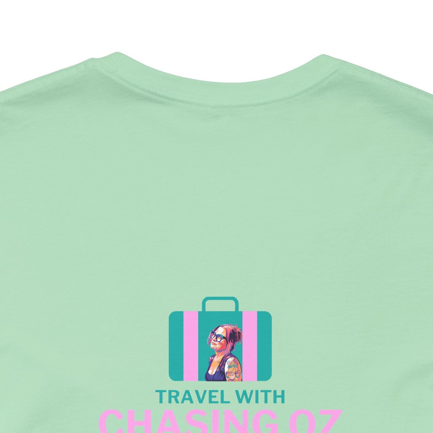 Logo on the BACK Travel with Chasing Oz - Unisex Jersey Tee