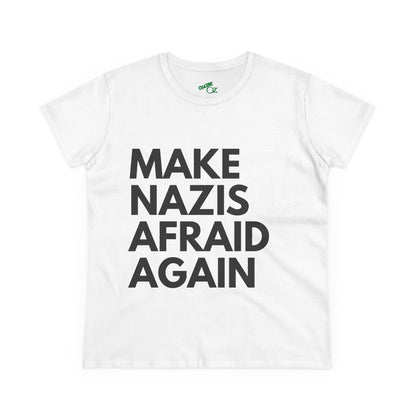 Make Nazis Afraid Again - Women's Cotton Tee