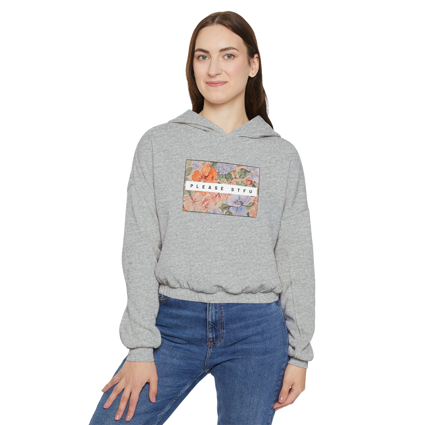 Please STFU Women's Cinched Bottom Hoodie