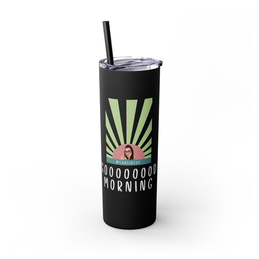 Chasing Oz Good Morning Skinny Tumbler with Straw, 20oz