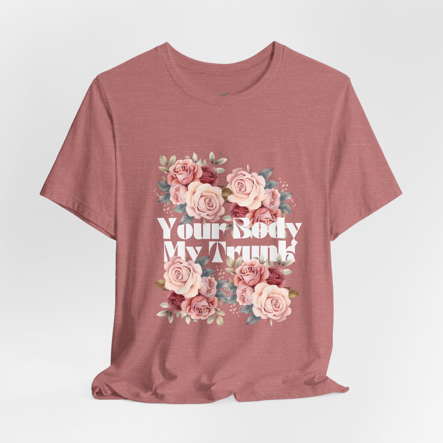 Your Body My Trunk - Unisex Jersey Short Sleeve Tee