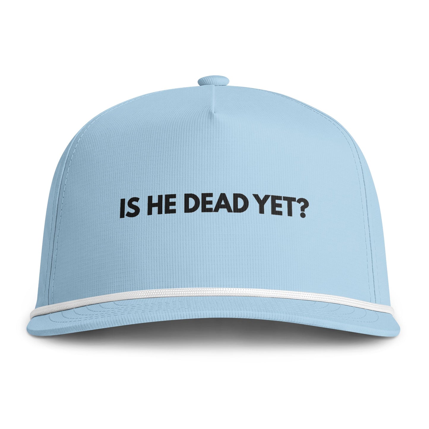 "Is He Dead Yet?" Embroidered Trucker Rope Hat