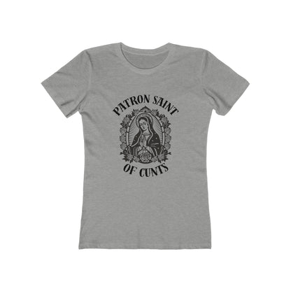 Patron Saint of Cunts - Women's Boyfriend Tee