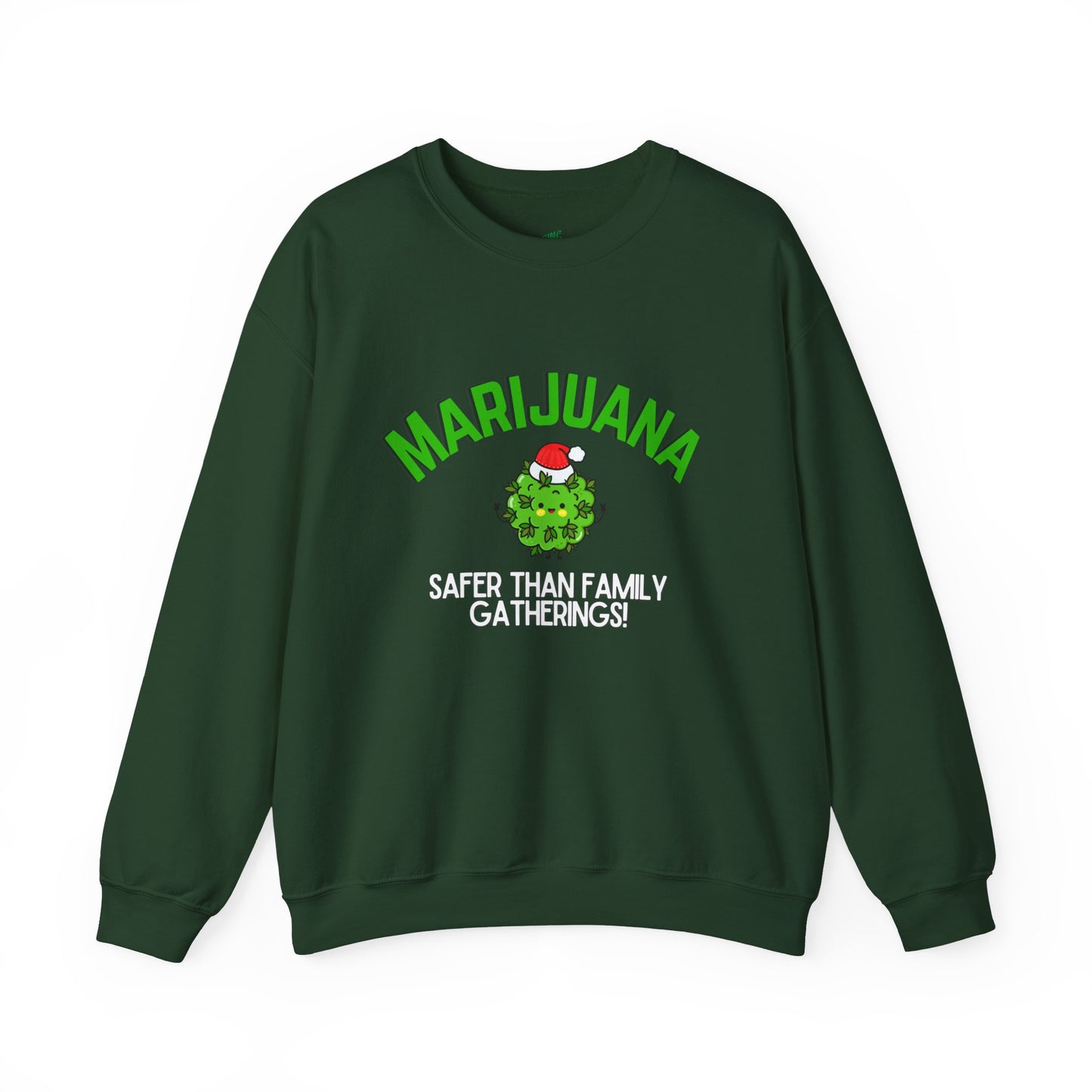 Marijuana Safer Than Family Gatherings - Unisex Crewneck Sweatshirt