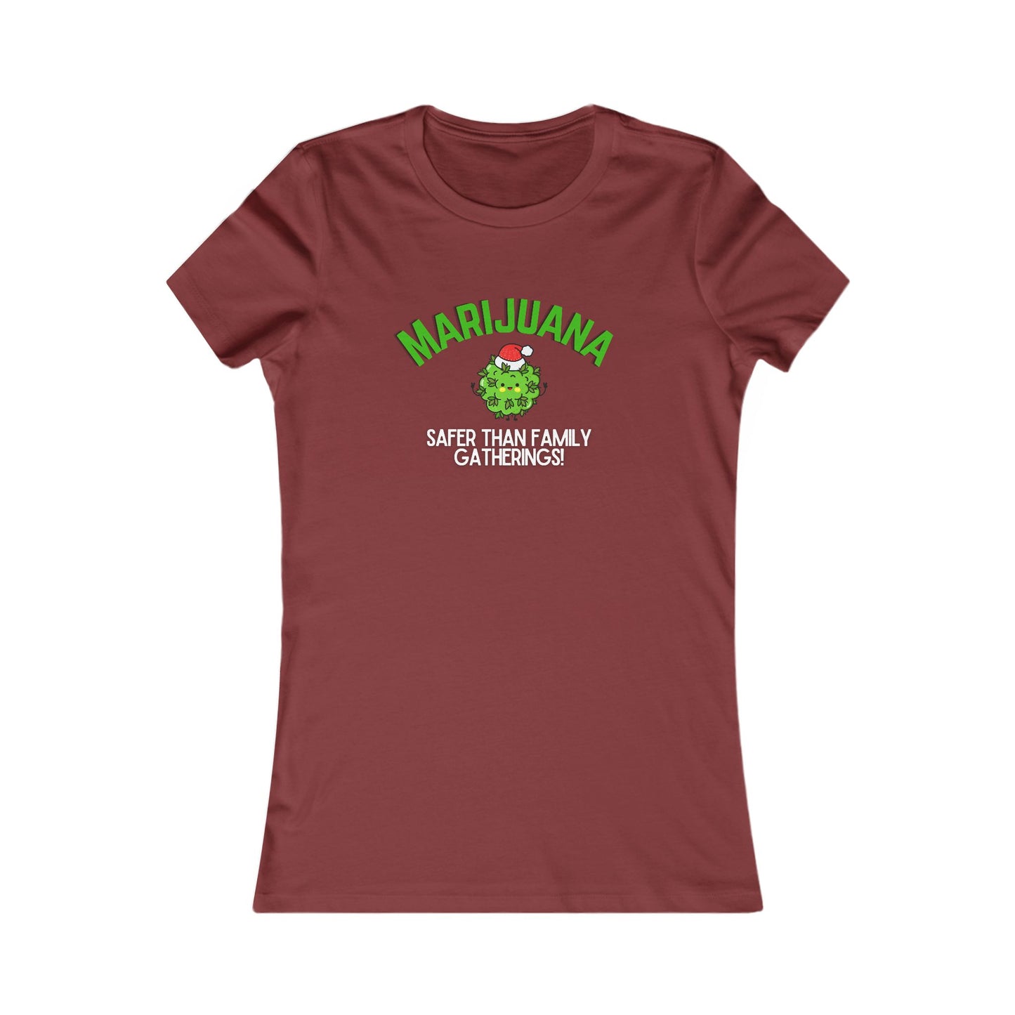 Marijuana Safer Than Family Gatherings - Women's Fitted Tee