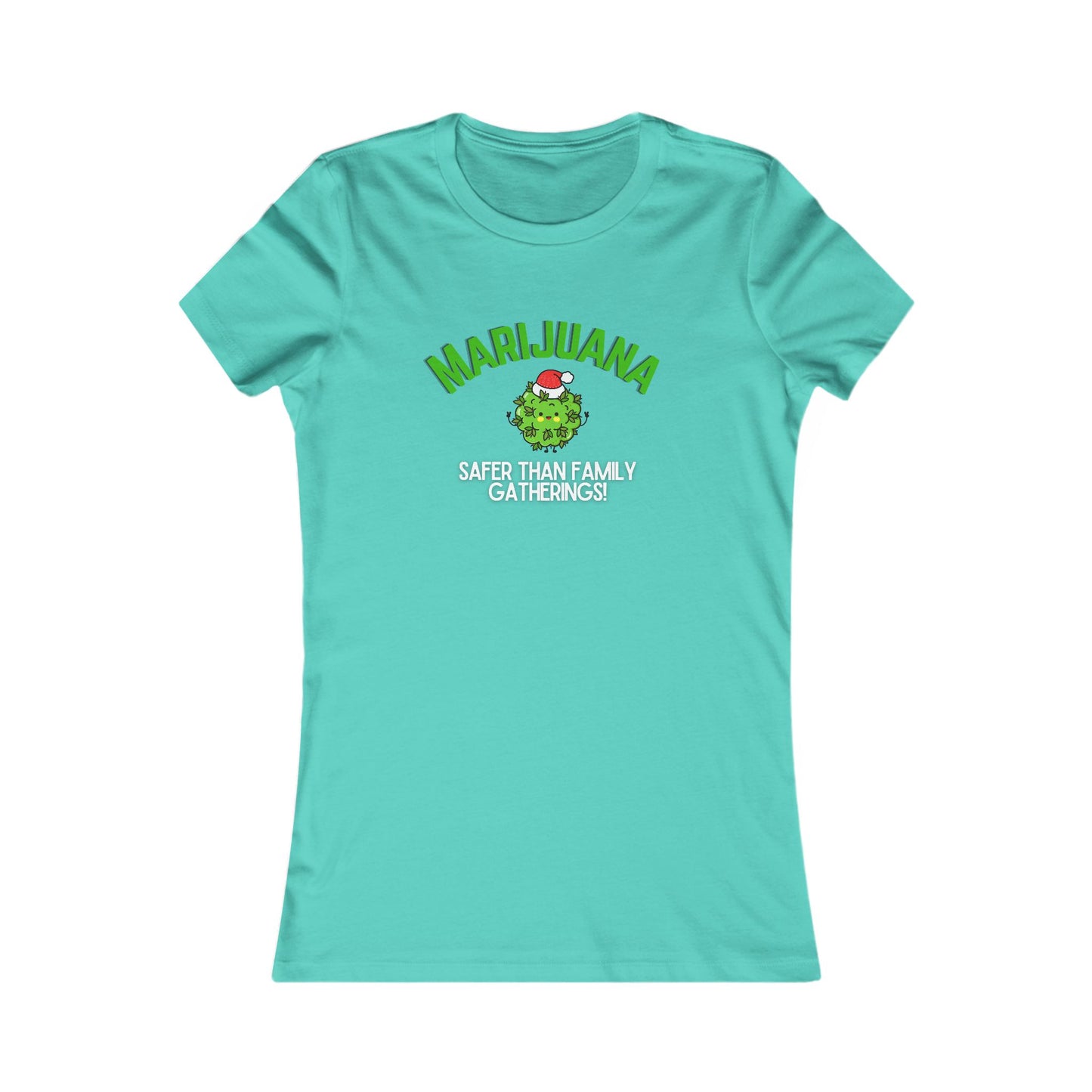 Marijuana Safer Than Family Gatherings - Women's Fitted Tee