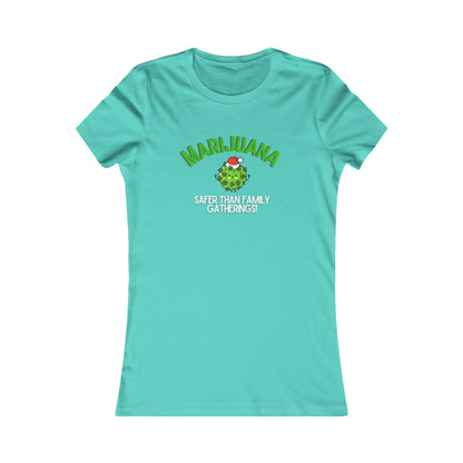 Marijuana Safer Than Family Gatherings - Women's Fitted Tee