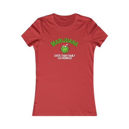 Marijuana Safer Than Family Gatherings - Women's Fitted Tee