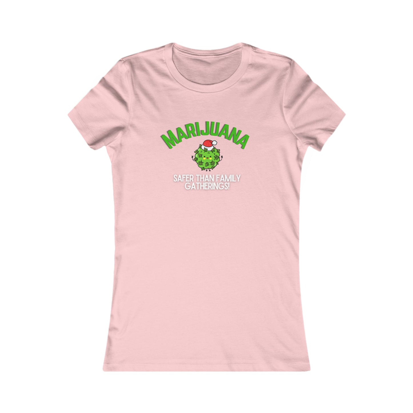 Marijuana Safer Than Family Gatherings - Women's Fitted Tee