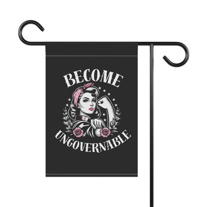 Become Ungovernable - Garden Flag