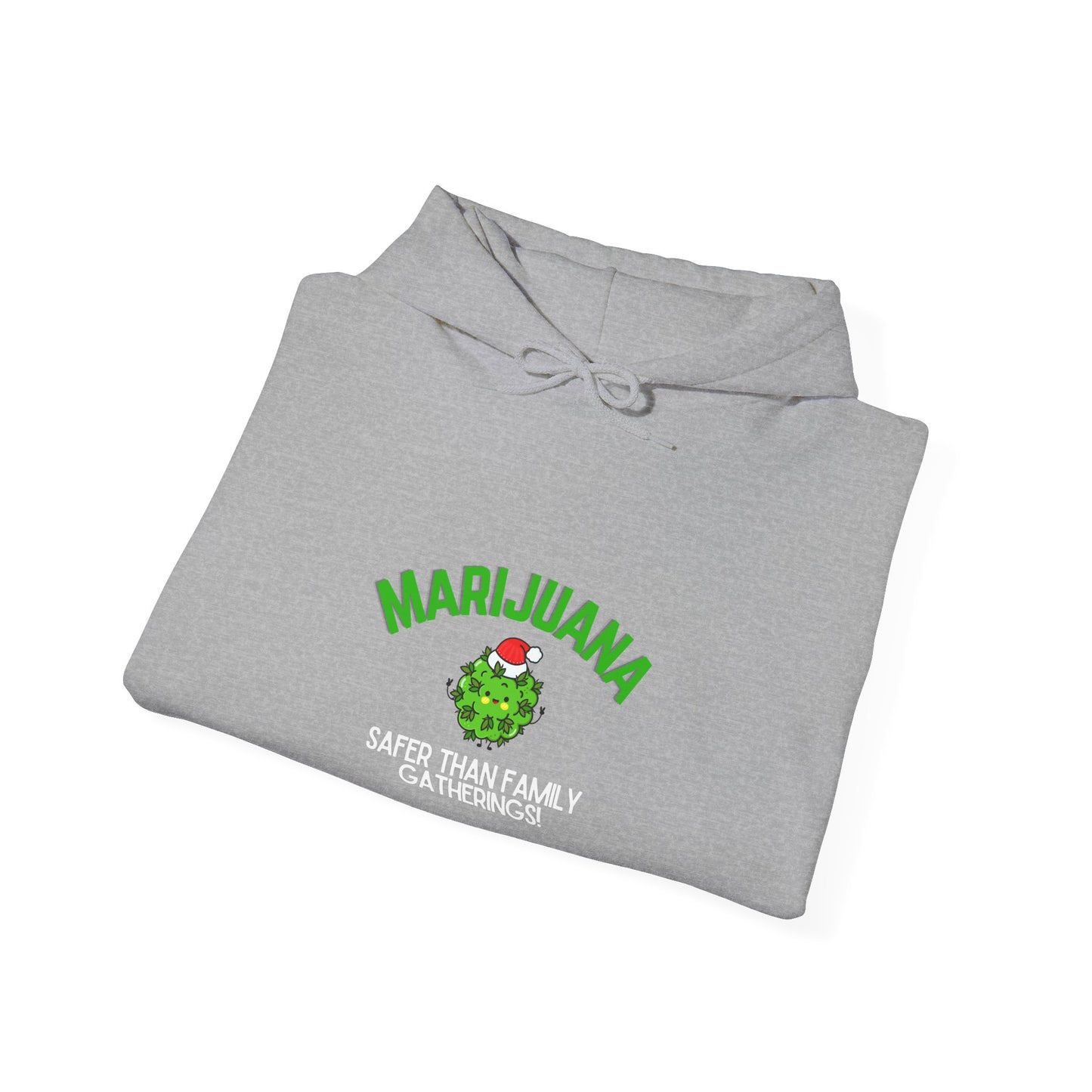 Marijuana Safer Than Family Gatherings - Unisex Hoodie