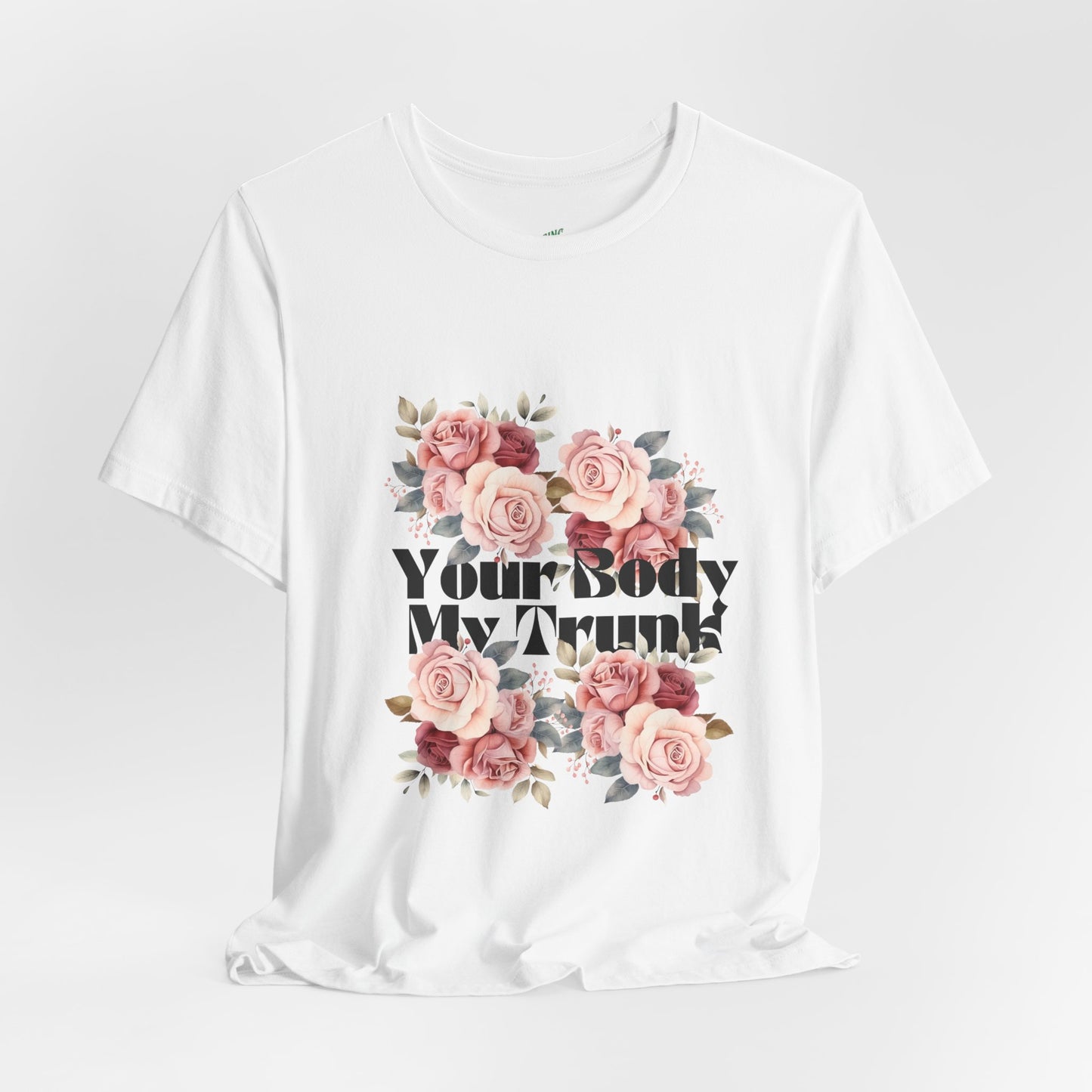 Your Body My Trunk - Unisex Jersey Short Sleeve Tee