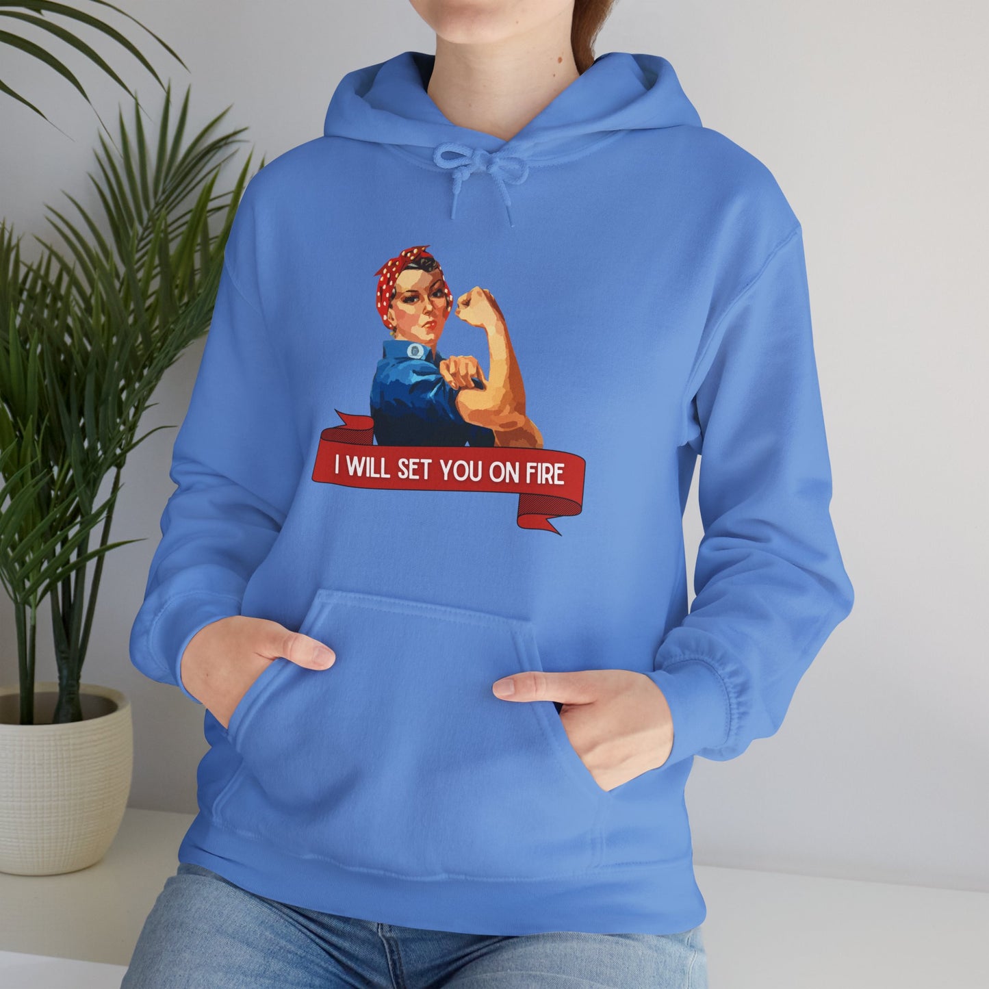 I Will Set You on Fire - Unisex Hooded Sweatshirt