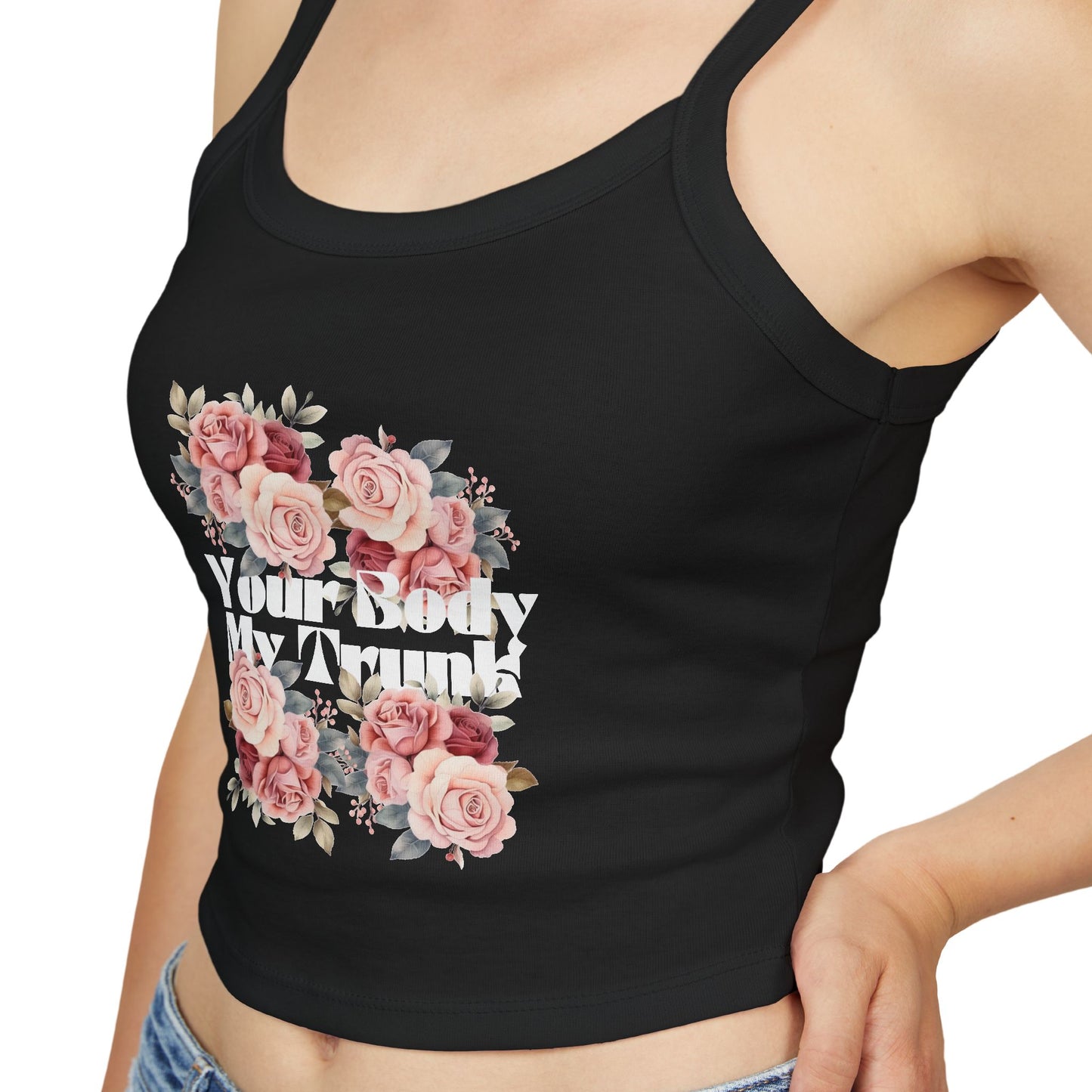 Your Body My Trunk - Women's Spaghetti Strap Tank Top