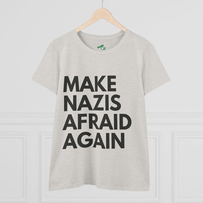 Make Nazis Afraid Again - Women's Cotton Tee