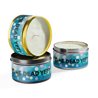 Is He Dead Yet? - Tin Candles