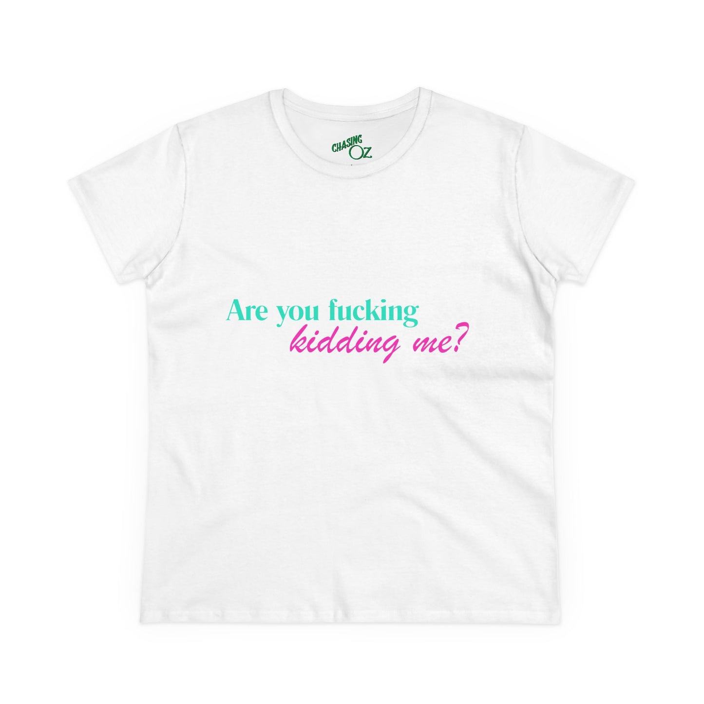 Are You Kidding Me - Women's Fitted Tee