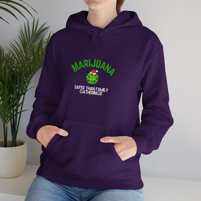 Marijuana Safer Than Family Gatherings - Unisex Hoodie