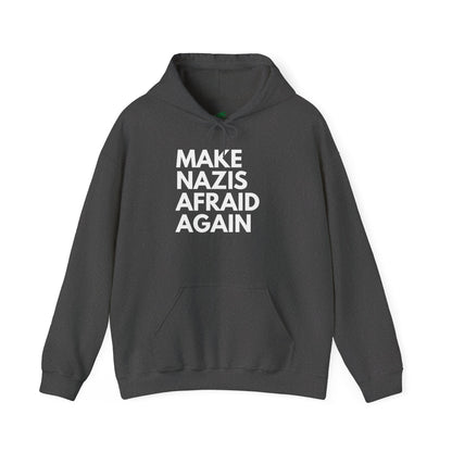 Make Nazis Afraid Again - Unisex Hoodie
